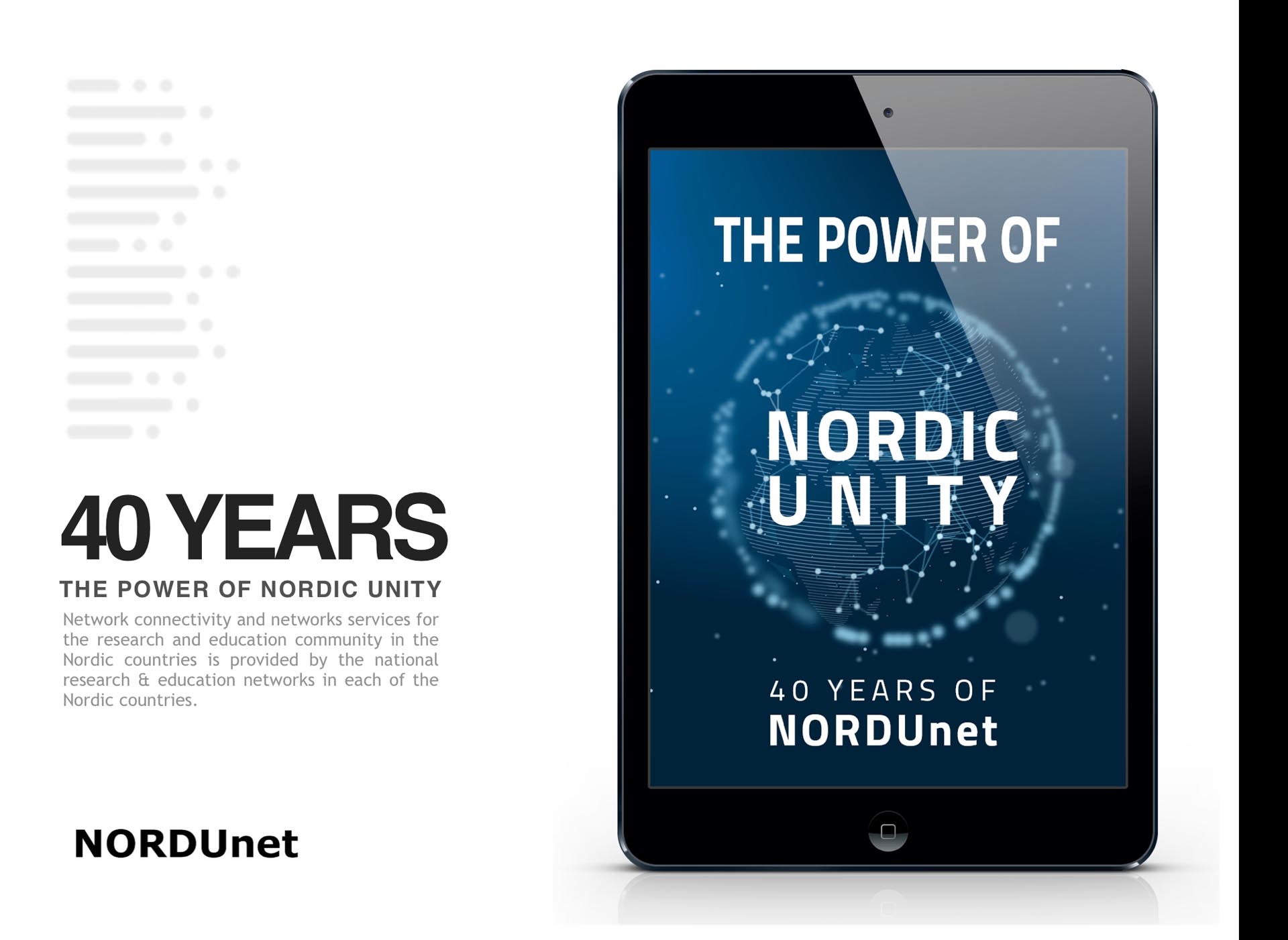 Vega Digital Awards Winner - The Power of Nordic Unity - 40 years of NORDUnet, NORDUnet A/S