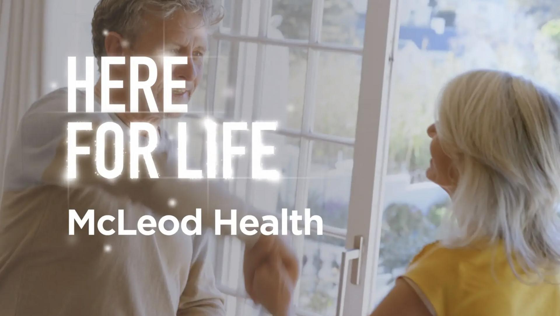 Vega Digital Awards Winner - McLeod Health 'Here For Life' Campaign, LHWH Advertising & PR