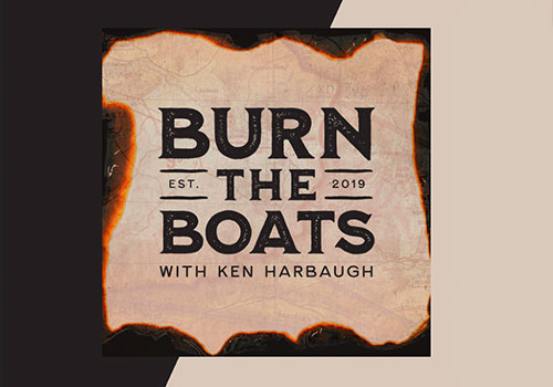 Burn The Boats, Evergreen Podcasts - Vega Website Awards Winner