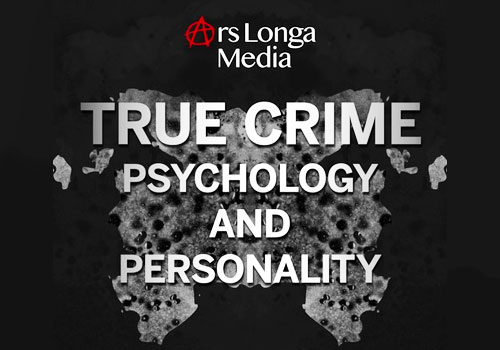 True Crime Psychology And Personality , Evergreen Podcasts - Vega Website Awards Winner